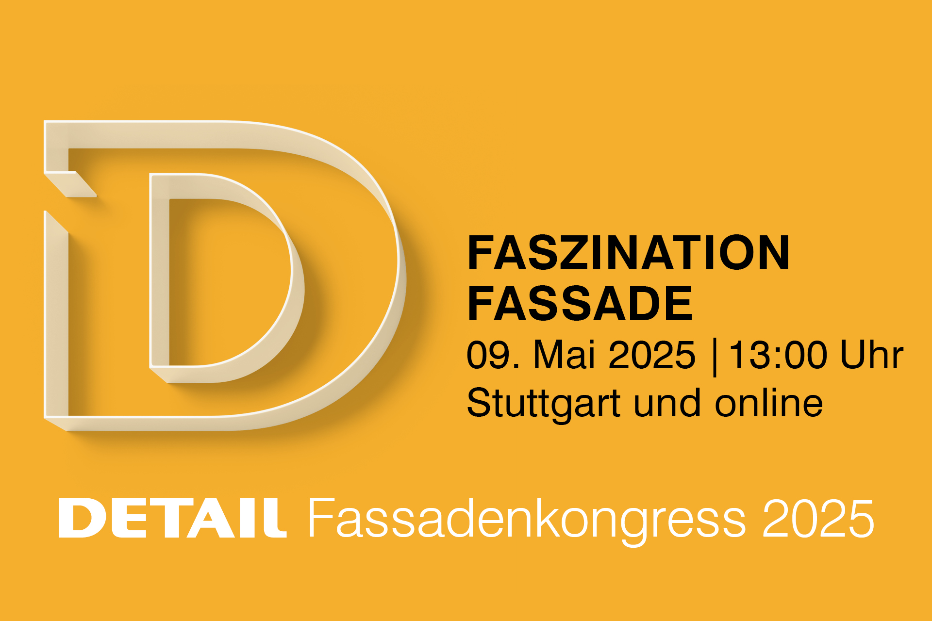Banner mit gelben Hintergrund und den Information zum DETAIL Fassadenkongress 2025 am 09. Mai 2025 in Stuttgart und online.